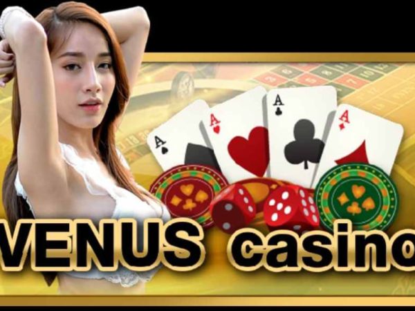 Venus Casino – Thiên đường trò chơi cá cược uy tín nhất