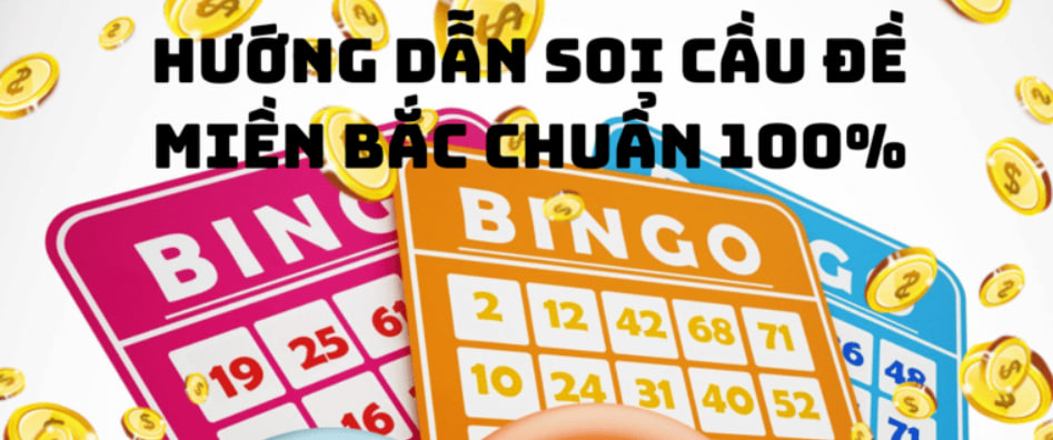 Hướng dẫn soi cầu lô đề miền Bắc chuẩn 100%