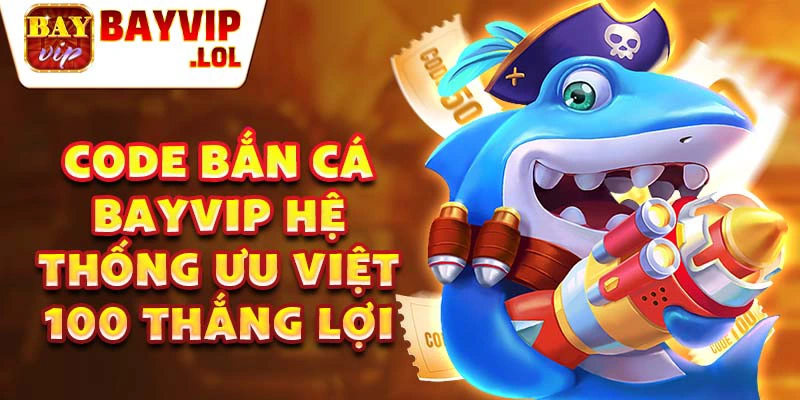 Tải game bắn cá 365 đổi thưởng: Link tải mới nhất và cách nhận code.