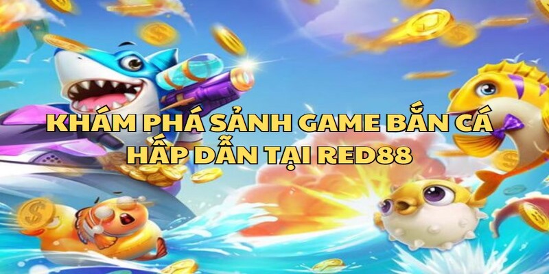 Bắn cá VIP đổi thưởng - Trải nghiệm game bắn cá đẳng cấp, uy tín nhất 2024!