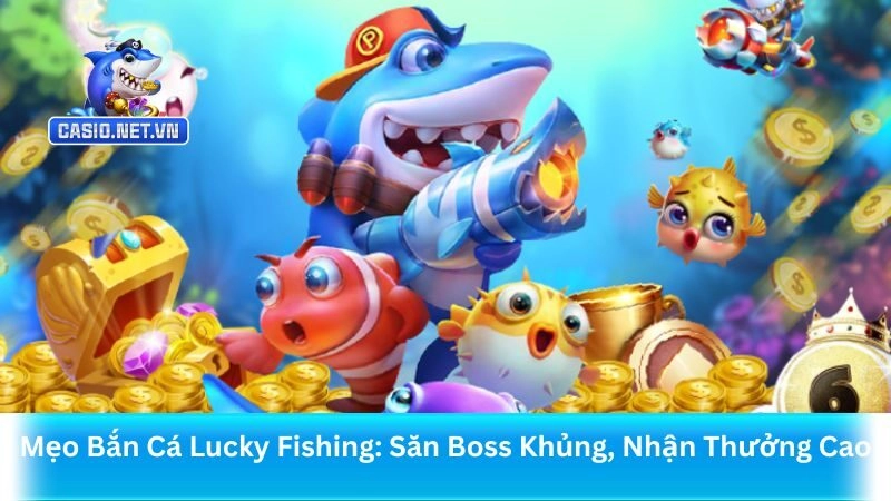 Cách chọn game bắn cá uy tín nhất: Tiêu chí và mẹo nhỏ.